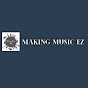 Making Music EZ