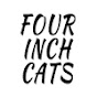 Four Inch Cats