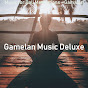Gamelan Music Deluxe - Topic
