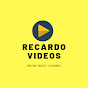 Recardo Videos