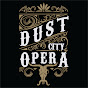 Dust City Opera